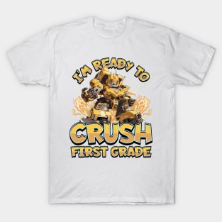 I’m Ready to Crush First Grade T-Shirt